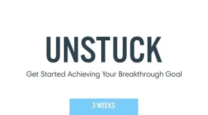 unstuck 3 week coaching program